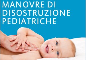 manovre disostruzione Pordenone 26 ottobre, lezione certificativa sulle manovre di disostruzione in età pediatrica a cura della CRI